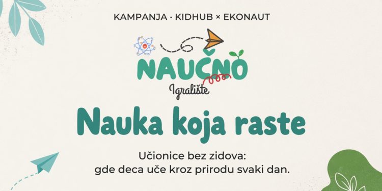 Detinjstvu treba više prirode: kampanja „Nauka koja raste“ za učionice bez zidova u vrtićima i školama